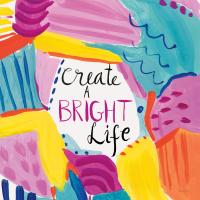 Create a Bright Life #58411