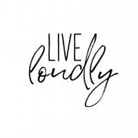 Live Loudly #59255